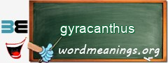 WordMeaning blackboard for gyracanthus